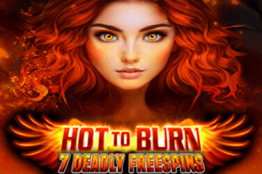 Hot to Burn – 7 Deadly Free Spins